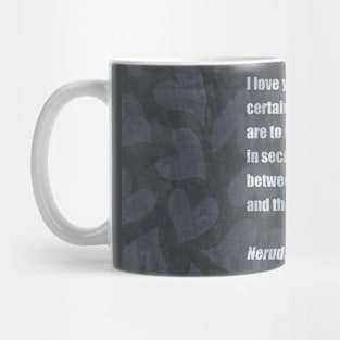 Pablo Neruda Love Poem Mug